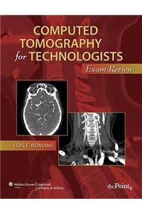 Computed Tomography for Technologists: Exam Review