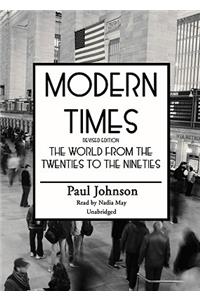 Modern Times: The World Form the Twenties to the Nineties, Part 1