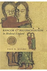 Rancor and Reconciliation in Medieval England