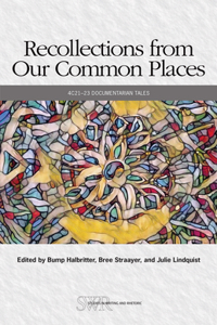 Recollections from Our Common Places