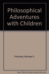 Philosophical Adventures with Children