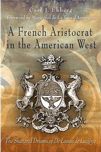French Aristocrat in the American West