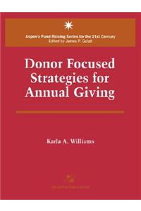 Donor Focused Strategies for Annual Giving