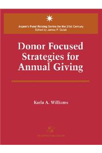 Donor Focused Strategies for Annual Giving