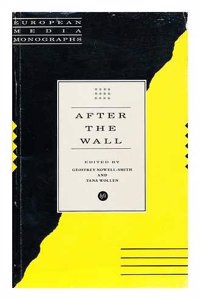 After the Wall (European Media Monographs)