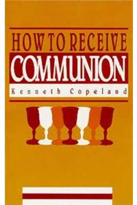 How to Receive Communion