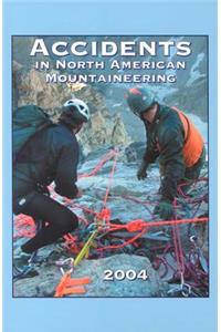 Accidents in North American Mountaineering 2004