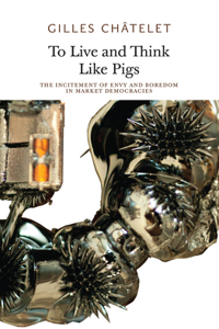 To Live and Think Like Pigs