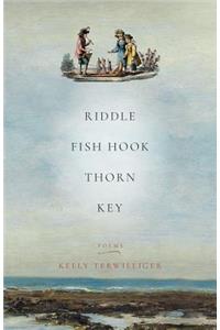 Riddle, Fish Hook, Thorn, Key