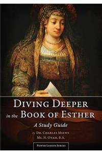 Diving Deeper in the Book of Esther