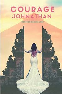 Courage Johnathan: An uplifting read set in Bali