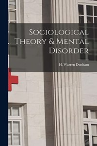 Sociological Theory & Mental Disorder