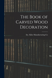 The Book of Carved Wood Decoration