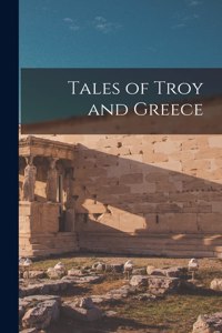 Tales of Troy and Greece