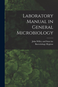 Laboratory Manual in General Microbiology