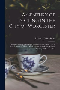 Century of Potting in the City of Worcester