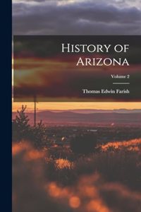 History of Arizona; Volume 2