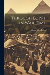Through Egypt in War-Time