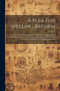 Plea For Spelling Reform