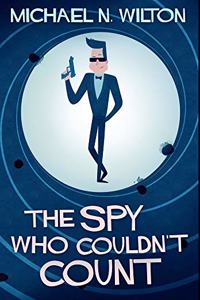 The Spy Who Couldn't Count