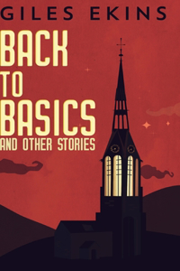 Back To Basics And Other Stories