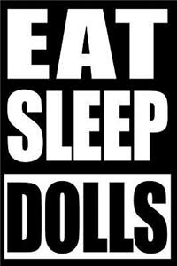 Eat Sleep Dolls Gift Notebook for Doll Fanatics