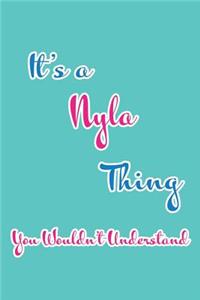 It's a Nyla Thing You Wouldn't Understand