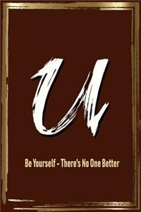 U Be Yourself - There's No One Better