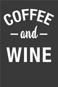 Coffee and Wine