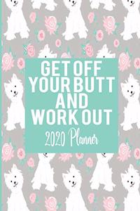 Get Off Your Butt and Work Out - 2020 Planner