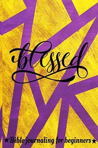 Blessed Bible Journaling for Beginners