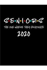 Seniors The One Where They Graduate 2020