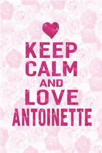 Keep Calm and Love Antoinette