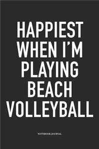 Happiest When I'm Playing Beach Volleyball