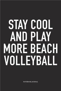 Stay Cool and Play More Beach Volleyball
