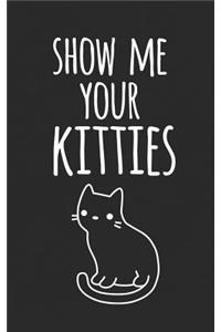 Show Me Your Kitties