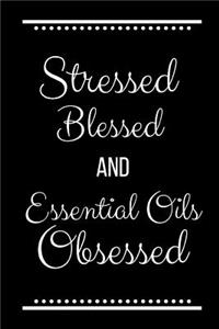 Stressed Blessed Essential Oils Obsessed