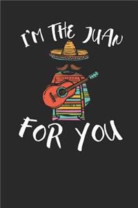 I'm the Juan for you