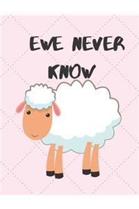 Ewe never know