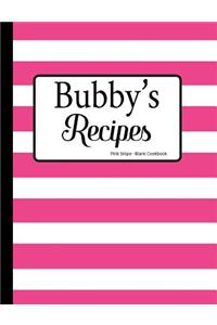 Bubby's Recipes Pink Stripe Blank Cookbook