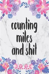 Counting Miles And Shit