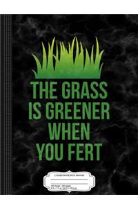 The Grass is Greener When You Fert