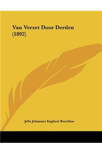 Van Verzet Door Derden (1892)