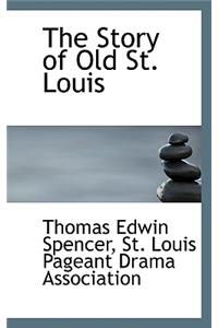 The Story of Old St. Louis