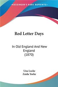 Red Letter Days: In Old England And New England (1870)