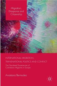 International Migration, Transnational Politics and Conflict