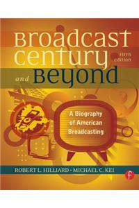 Broadcast Century and Beyond