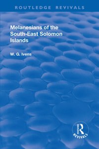 Revival: Melanesians of the South-East Solomon Islands (1927)