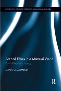 Art and Ethics in a Material World