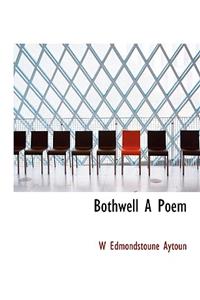 Bothwell a Poem